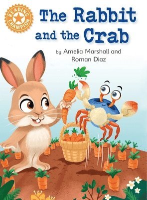 Amelia Marshall - Reading Champion: The Rabbit and the Crab, Häftad