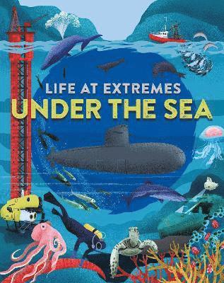 Life at Extremes: Under the Sea 1