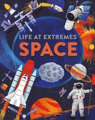 Life at Extremes: Space 1