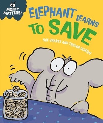 bokomslag Money Matters: Elephant Learns to Save