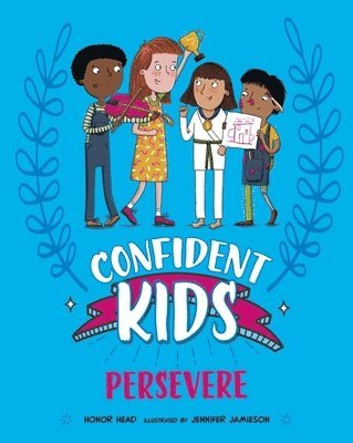 Honor Head - Confident Kids!: Persevere, Häftad