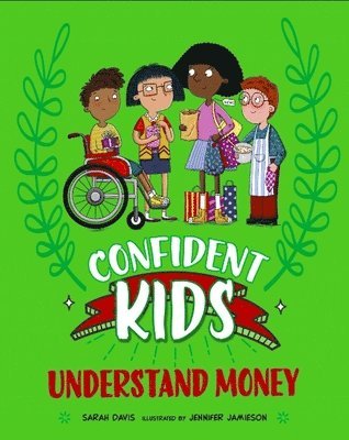 Sarah Davis - Confident Kids!: Understand Money, Inbunden