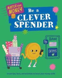 bokomslag Master Your Money: Be a Clever Spender