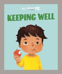 bokomslag All About Me: Keeping Well