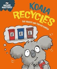 bokomslag Nature Matters: Koala Recycles