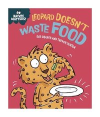 bokomslag Nature Matters: Leopard Doesn't Waste Food
