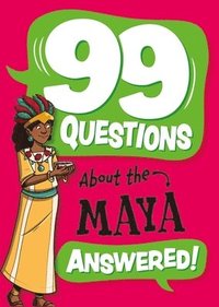 bokomslag 99 Questions About: The Maya