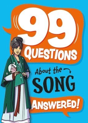Annabel Savery - 99 Questions About: The Song Dynasty, Häftad