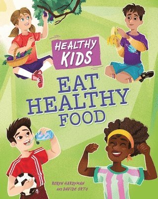 Healthy Kids: Eat Healthy Food 1