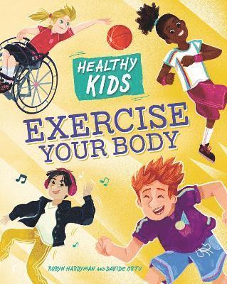 bokomslag Healthy Kids: Exercise Your Body