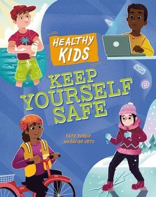 Kate Purdie - Healthy Kids: Keep Yourself Safe, Inbunden