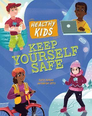 Healthy Kids: Keep Yourself Safe 1