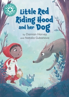 Reading Champion: Little Red Riding Hood and her Dog 1