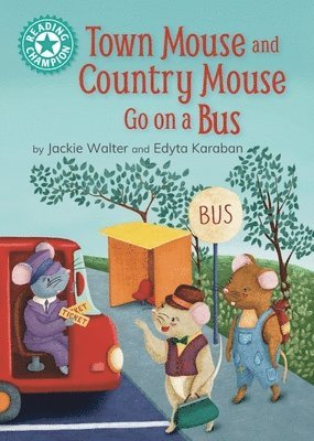 Jackie Walter - Reading Champion: Town Mouse and Country Mouse Go on a Bus, Inbunden