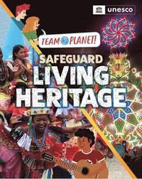 bokomslag Team Planet!: Safeguard Living Heritage