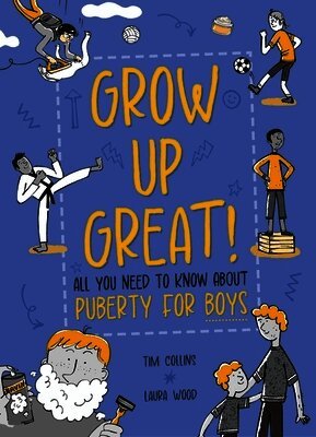 Grow Up Great!: All You Need to Know About Puberty for Boys, Häftad