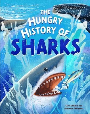 Clive Gifford - Hungry History of Sharks, Häftad