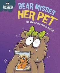 bokomslag Experiences Matter: Bear Misses Her Pet