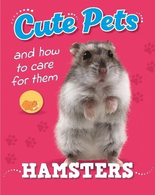 bokomslag Cute Pets! And How To Care For Them: Hamsters