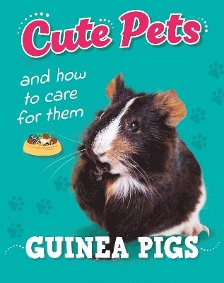 Ruth Percival - Cute Pets! And How to Care For Them: Guinea Pigs, Inbunden