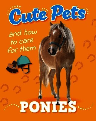 Ruth Percival - Cute Pets! And How to Care For Them: Ponies, Häftad