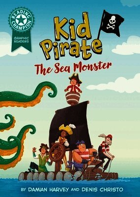 Damian Harvey - Reading Champion: Graphics: Kid Pirate: The Sea Monster, Inbunden