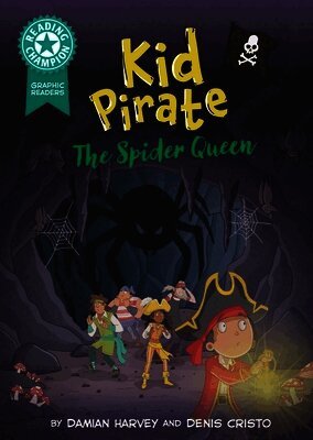 Damian Harvey - Reading Champion: Graphics: Kid Pirate: The Spider Queen, Inbunden