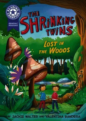 Jackie Walter - Reading Champion: Graphics: The Shrinking Twins: Lost in the Woods, Inbunden