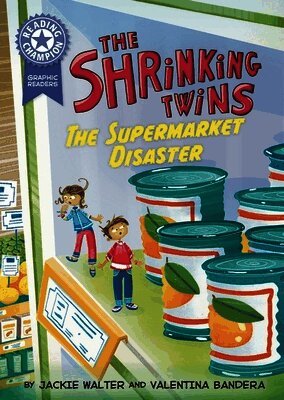 Jackie Walter - Reading Champion: Graphics: The Shrinking Twins: Supermarket Disaster, Inbunden