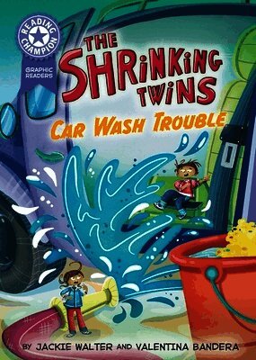Jackie Walter - Reading Champion: Graphics: The Shrinking Twins: Car Wash Trouble, Inbunden