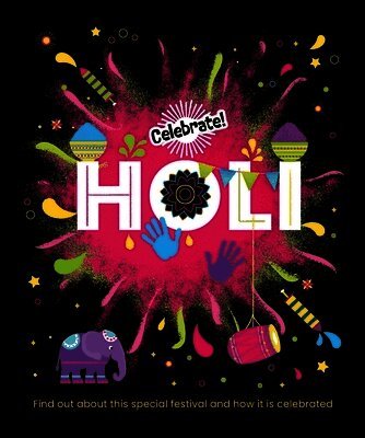 Celebrate!: Holi