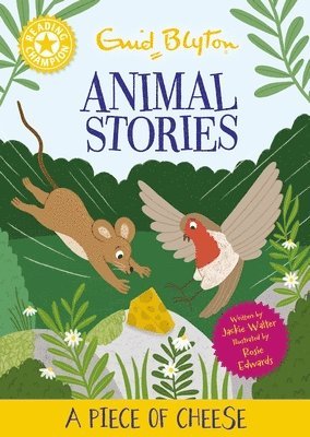 bokomslag Reading Champion: Enid Blyton animal stories: A Piece of Cheese