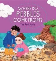 Kay Barnham - Where Do Pebbles Come From? The Rock Cycle, Inbunden