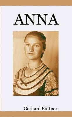 Gerhard Buttner - Anna, Häftad