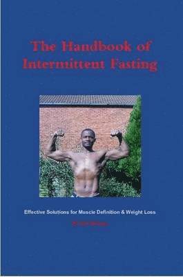 Idai Makaya - Handbook of Intermittent Fasting - Effective Solutions for Weight Loss & Muscle Definition, Häftad
