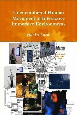 Unencumbered Human Movement in Interactive Immersive Environments 1