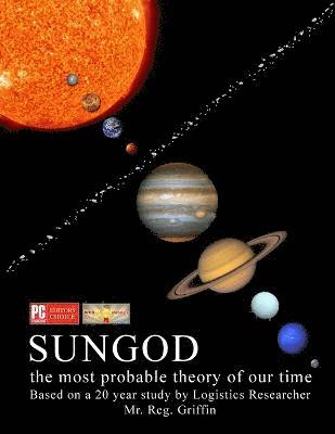 Sungod the most probable theory of our time. 1