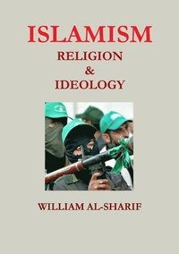 bokomslag Islamism: Religion and Ideology