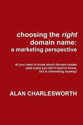 Alan Charlesworth - Choosing the Right Domain Name, Häftad