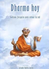 bokomslag Dharma Hoy: Budismo Fresquito Para Calmar La Sed