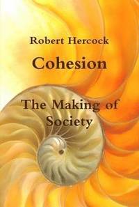 bokomslag Cohesion the Making of Society