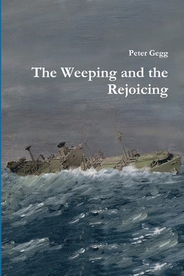 The Weeping and the Rejoicing 1