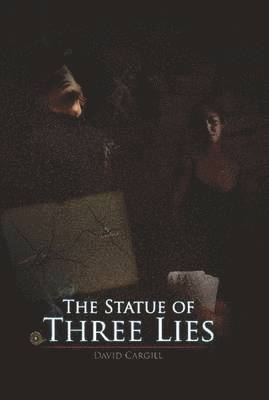 David Cargill - Statue of Three Lies, Inbunden
