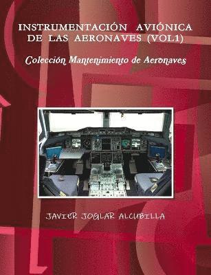 bokomslag INSTRUMENTACIÓN AVIONICA DE LAS AERONAVES (VOL1). Coleccion Mantenimiento de Aeronaves