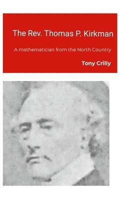 Tony Crilly - Rev. Thomas P. Kirkman, Inbunden