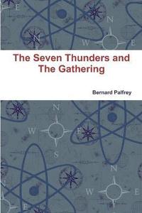 bokomslag The Seven Thunders and the Gathering