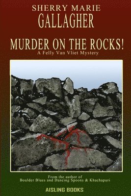 Sherry Marie Gallagher - Murder On The Rocks!, Häftad
