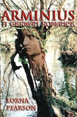 Arminius: a German Romance 1