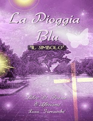 Pioggia Blu "Il Simbolo"