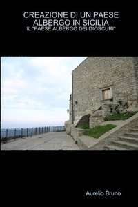 bokomslag Creazione DI UN Paese Albergo in Sicilia